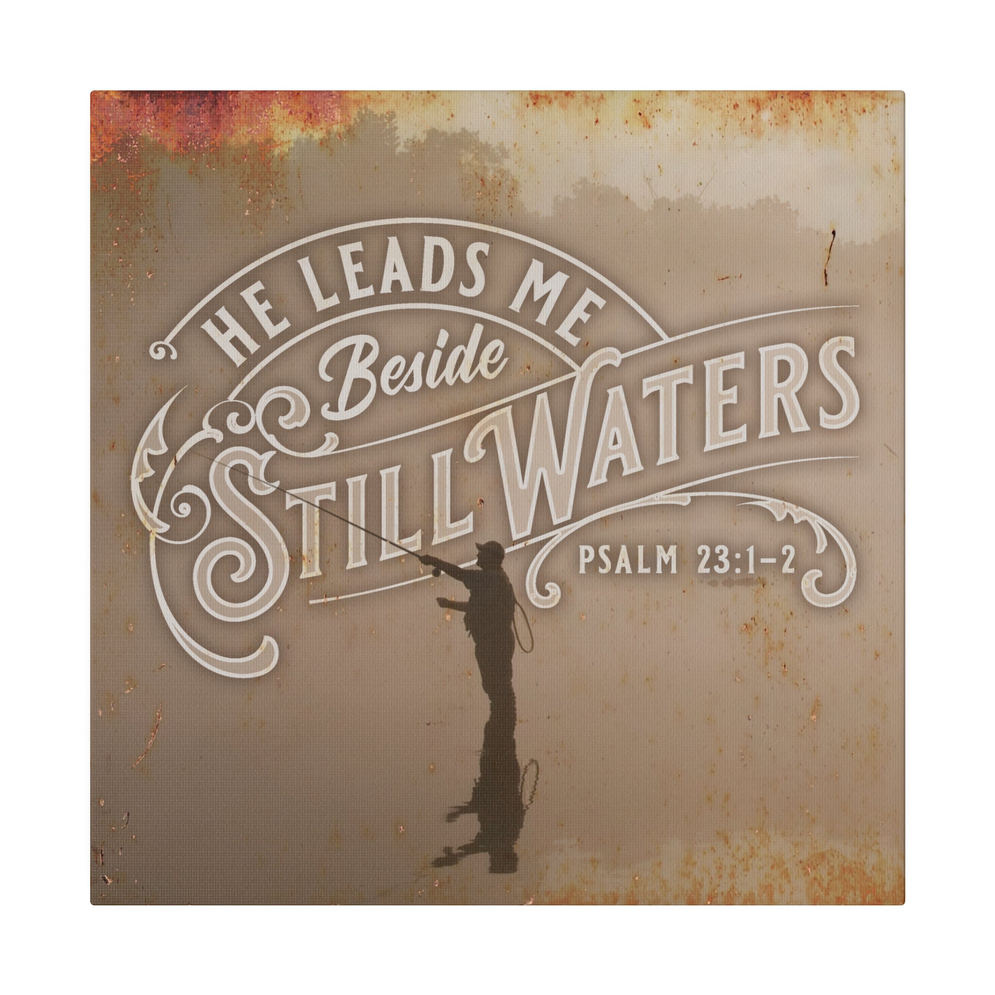 Christian Wall Decor - He Leads Me Beside Still Waters - Canvas Sign