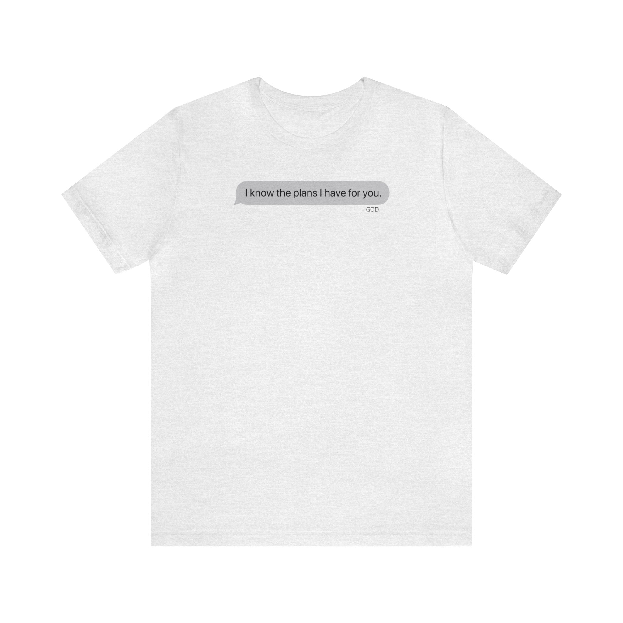 I Know The Plans - Short Sleeve Tee