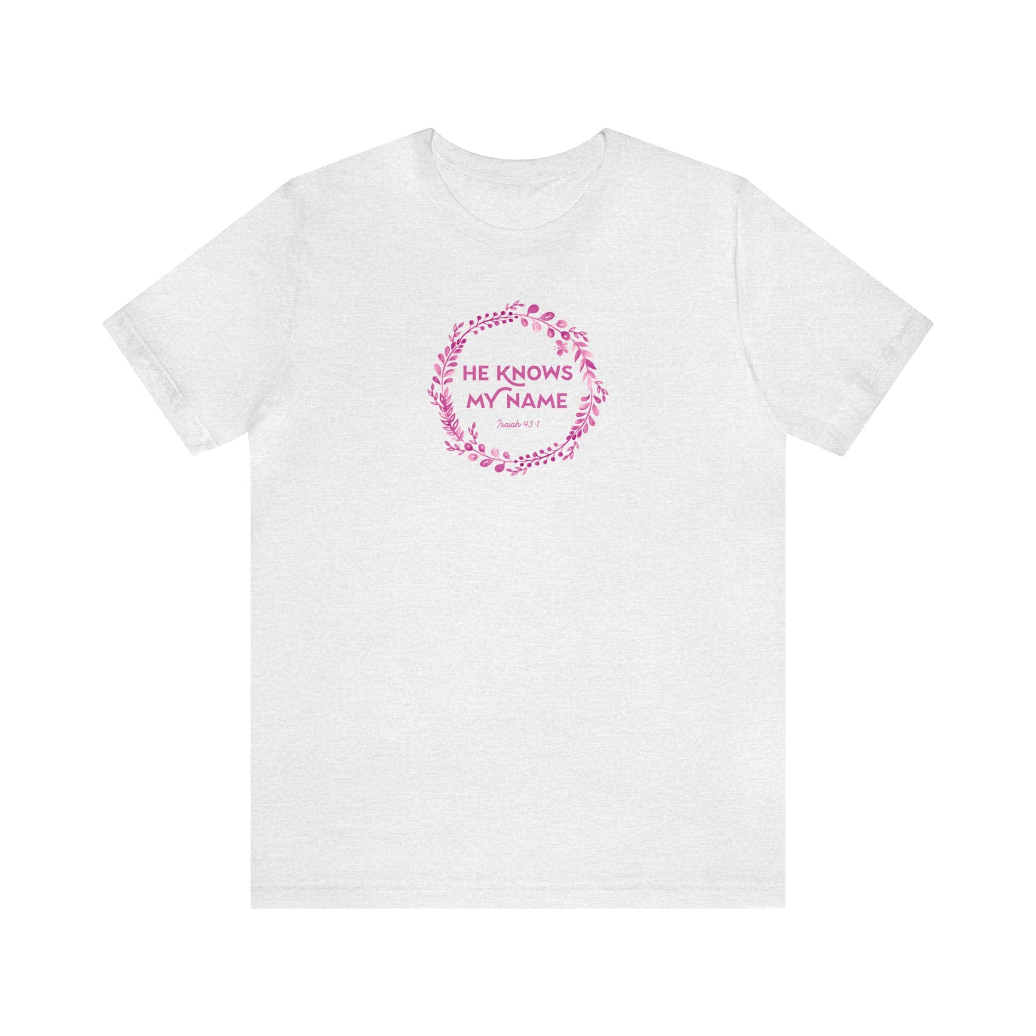 He Knows My Name - Short Sleeve Tee
