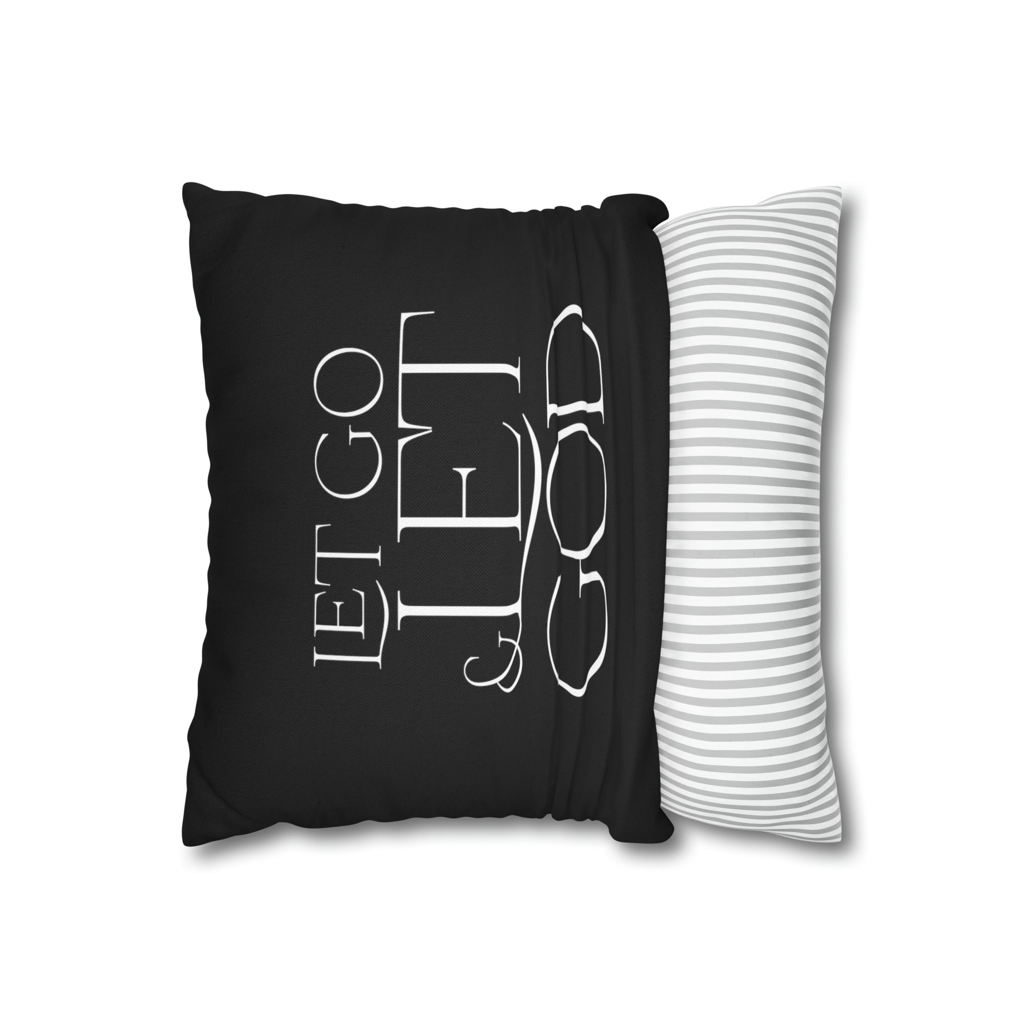 Let Go & Let God - Pillow Case