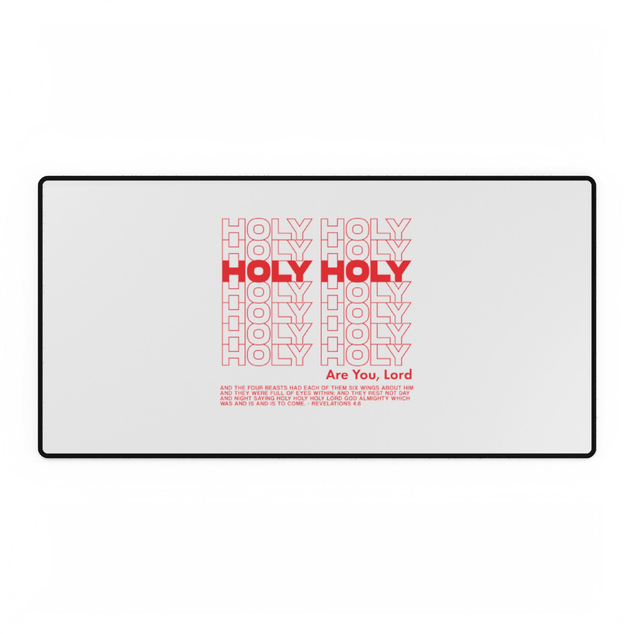 Holy Holy Holy - Desk Mat