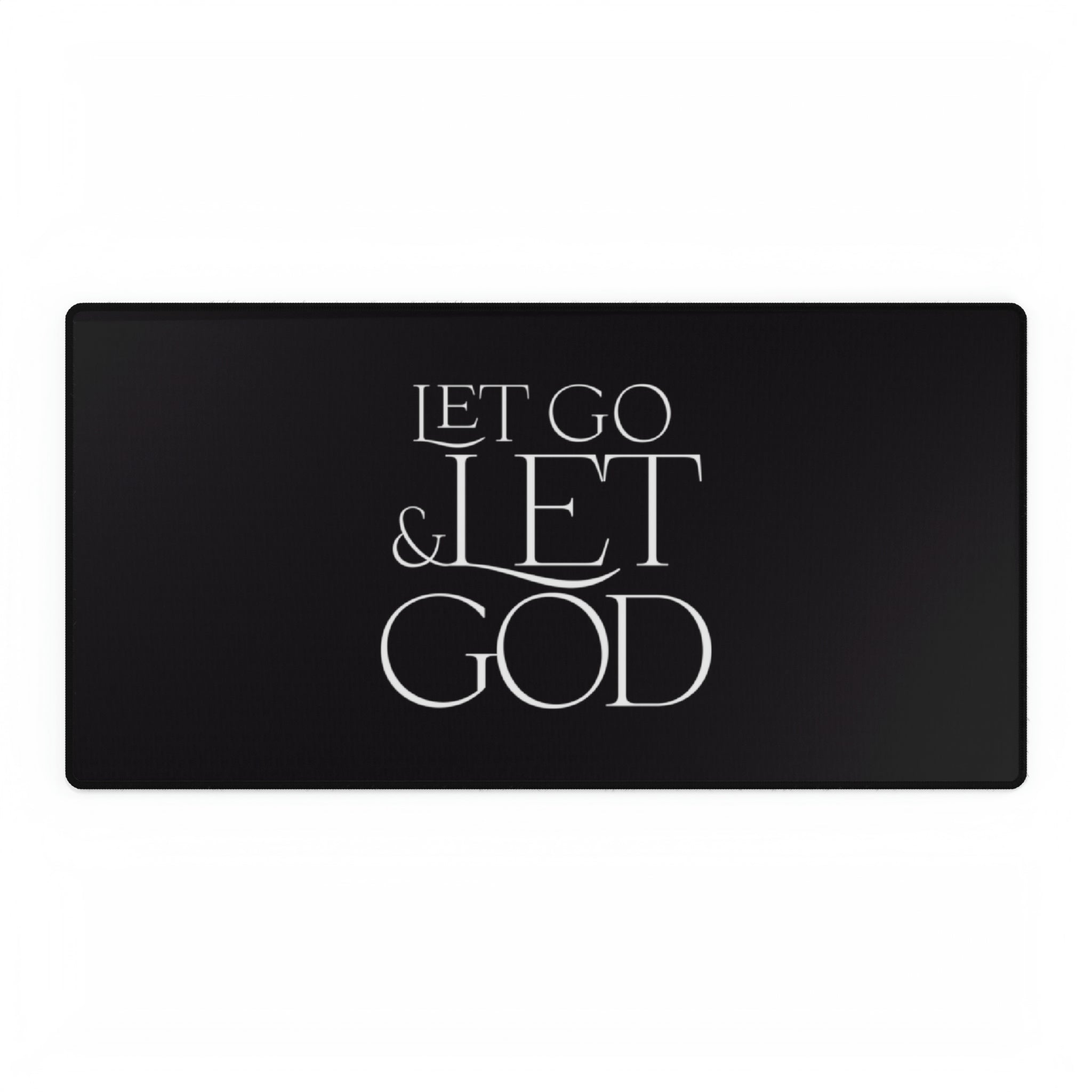 Let Go & Let God - Desk Mat