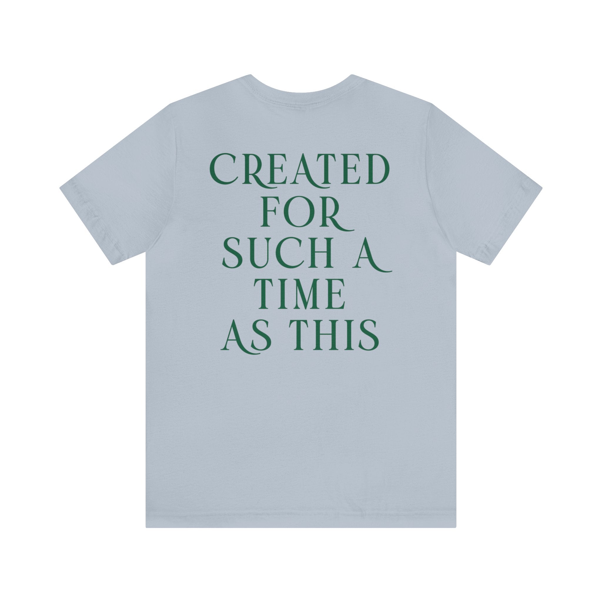 Created For Such A Time As This - Short Sleeve Tee