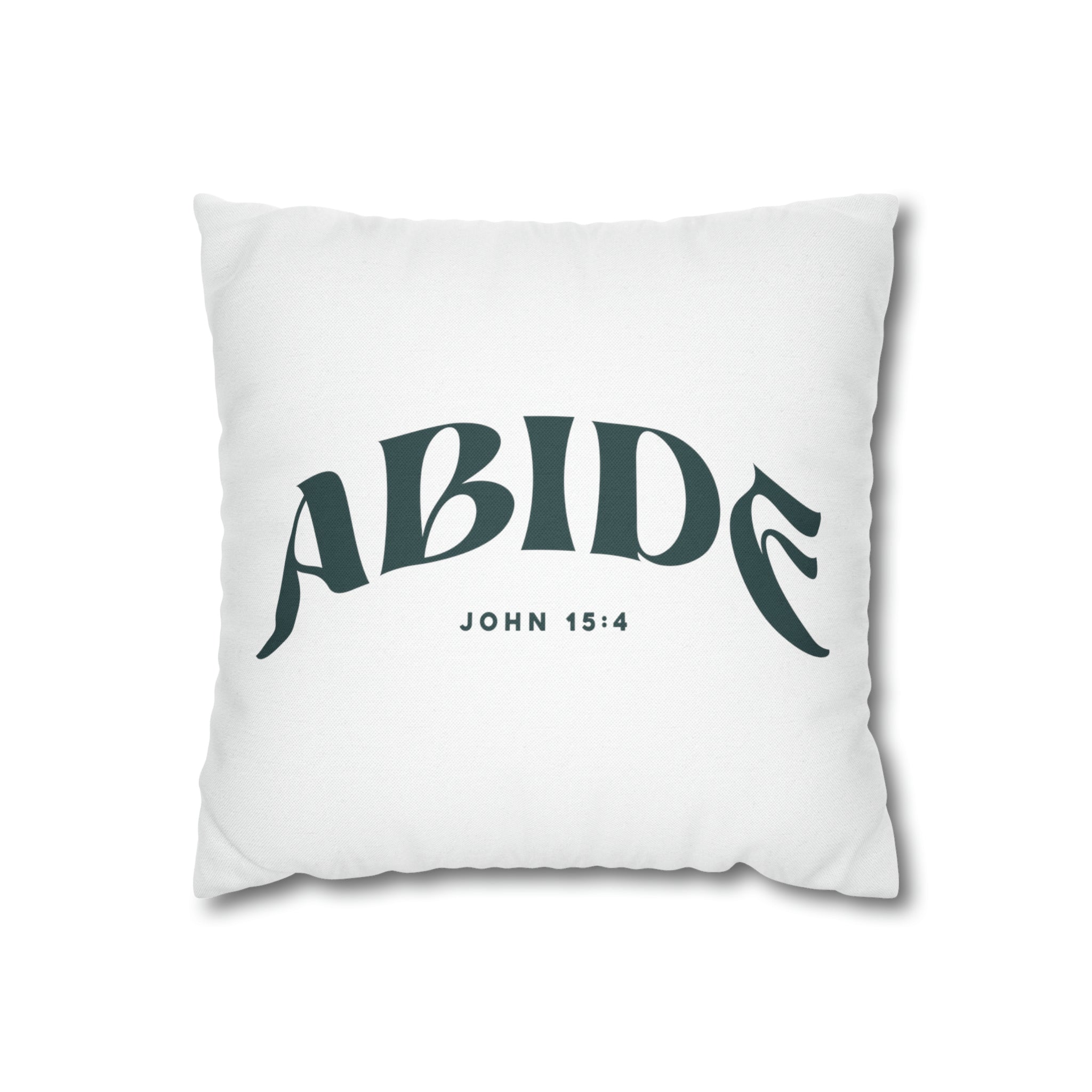 Abide John 15-4 - Pillow Case