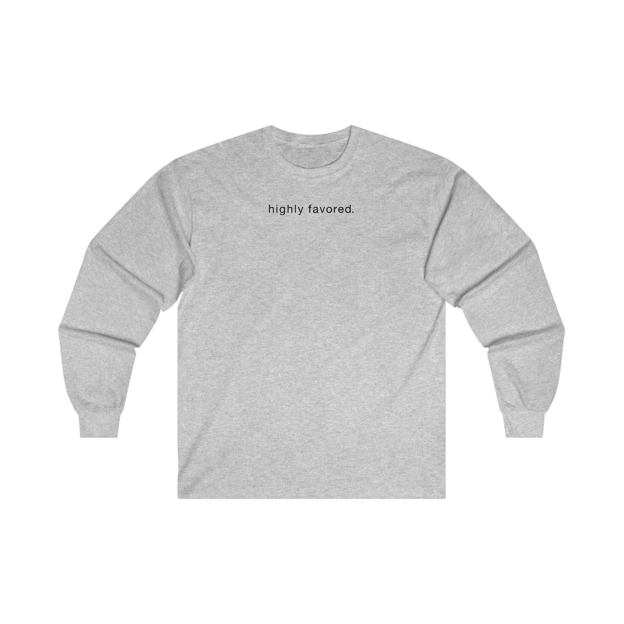 Highly Favored - Long Sleeve Tee