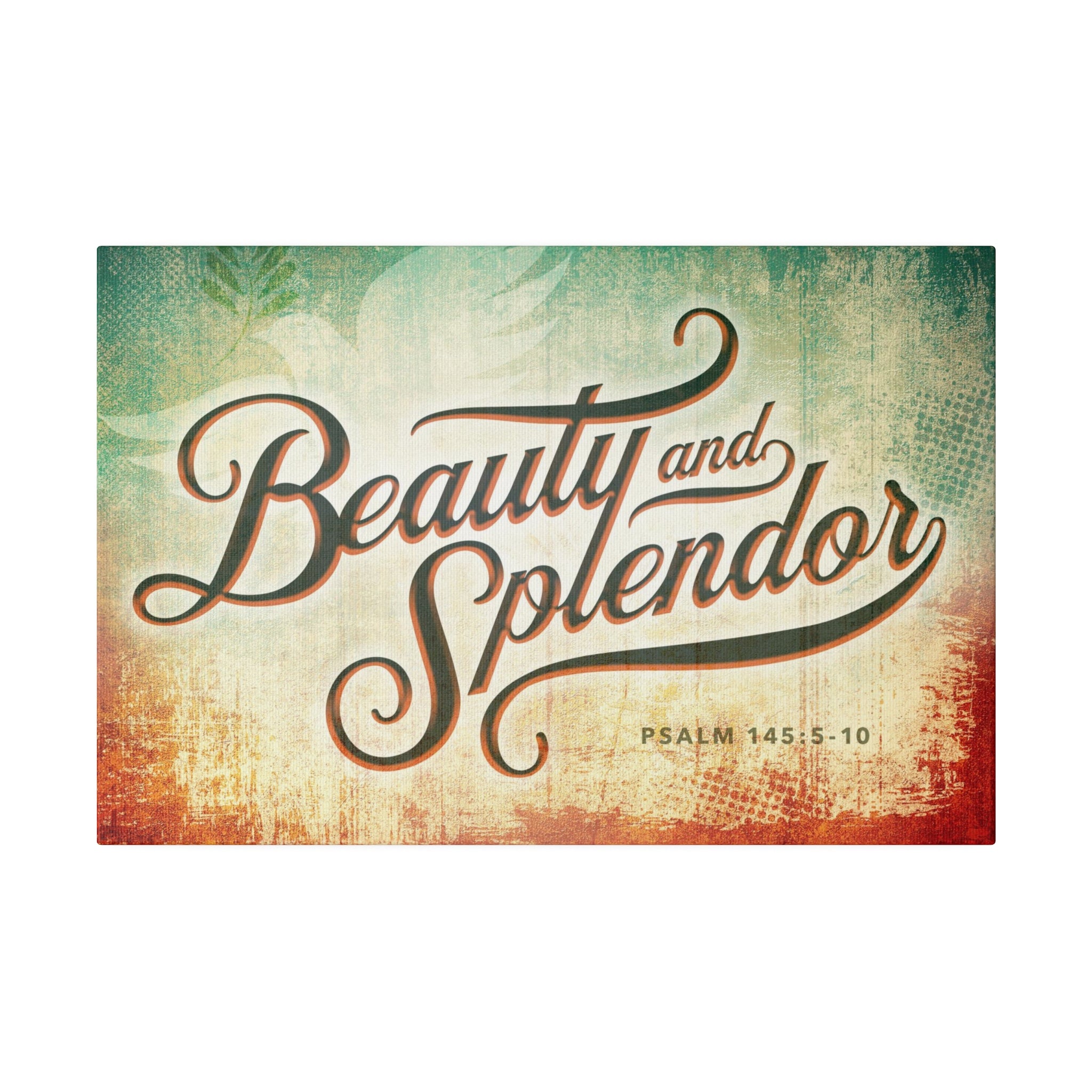 Christian Wall Decor - Beauty & Splendor - Canvas Sign