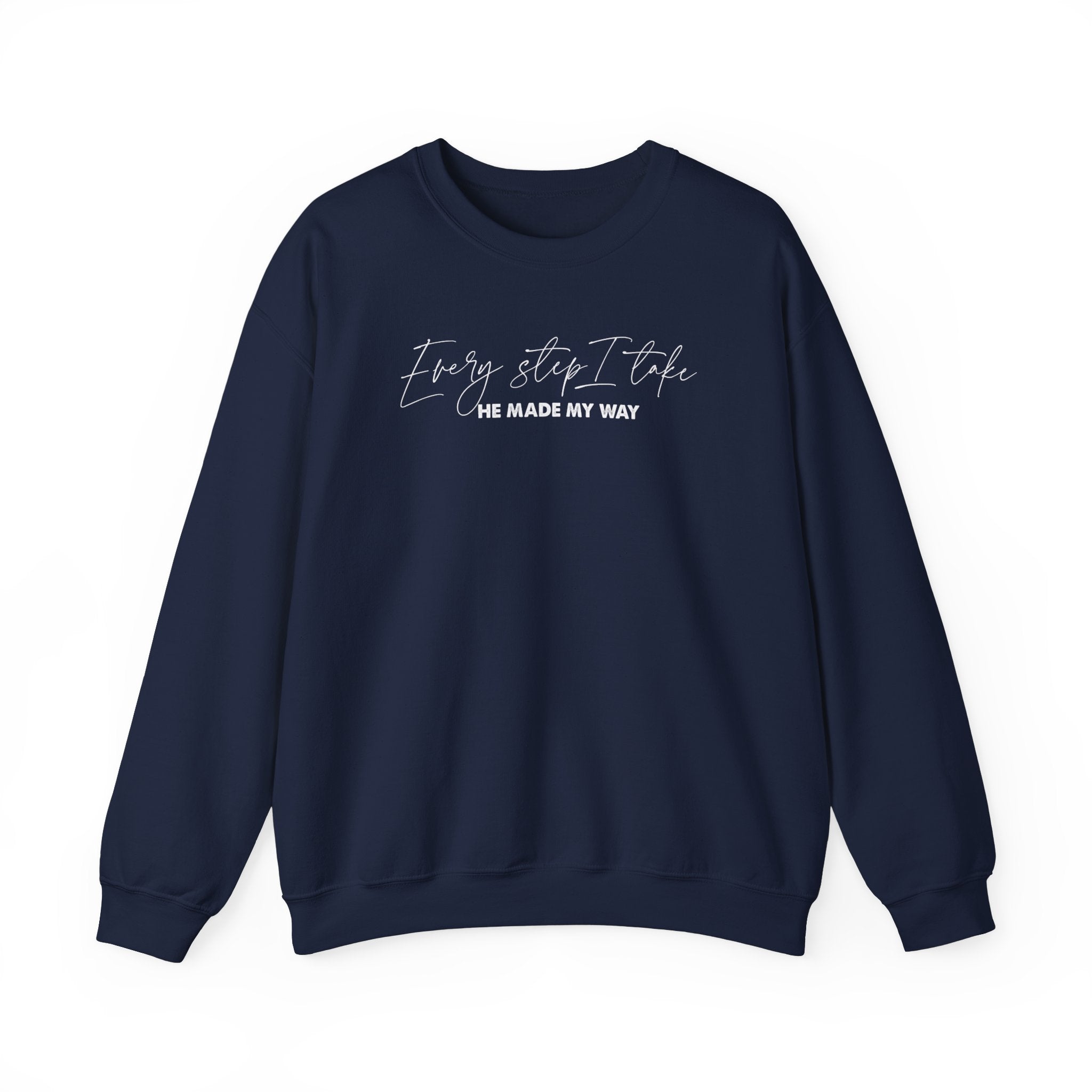Every Step I Take - Crewneck Sweatshirt