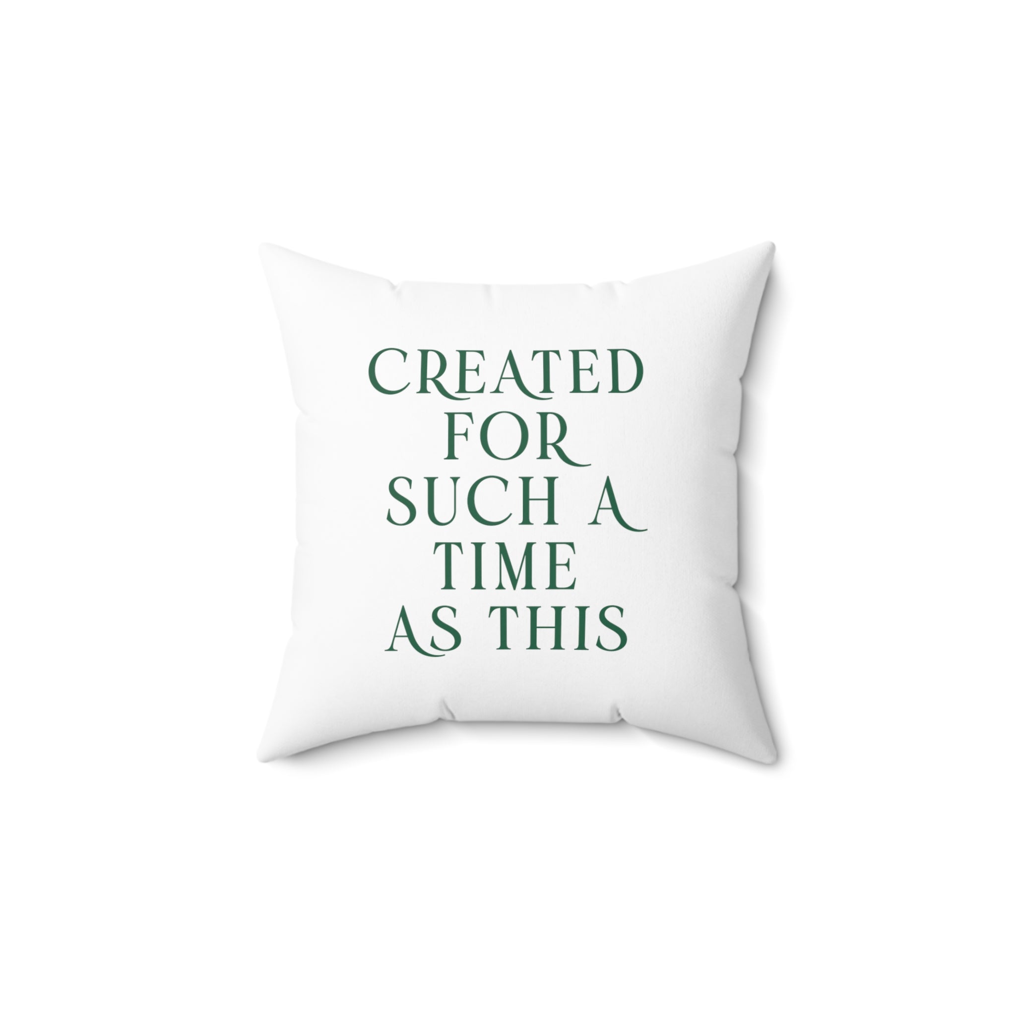 Created For Such A Time As This - Pillow