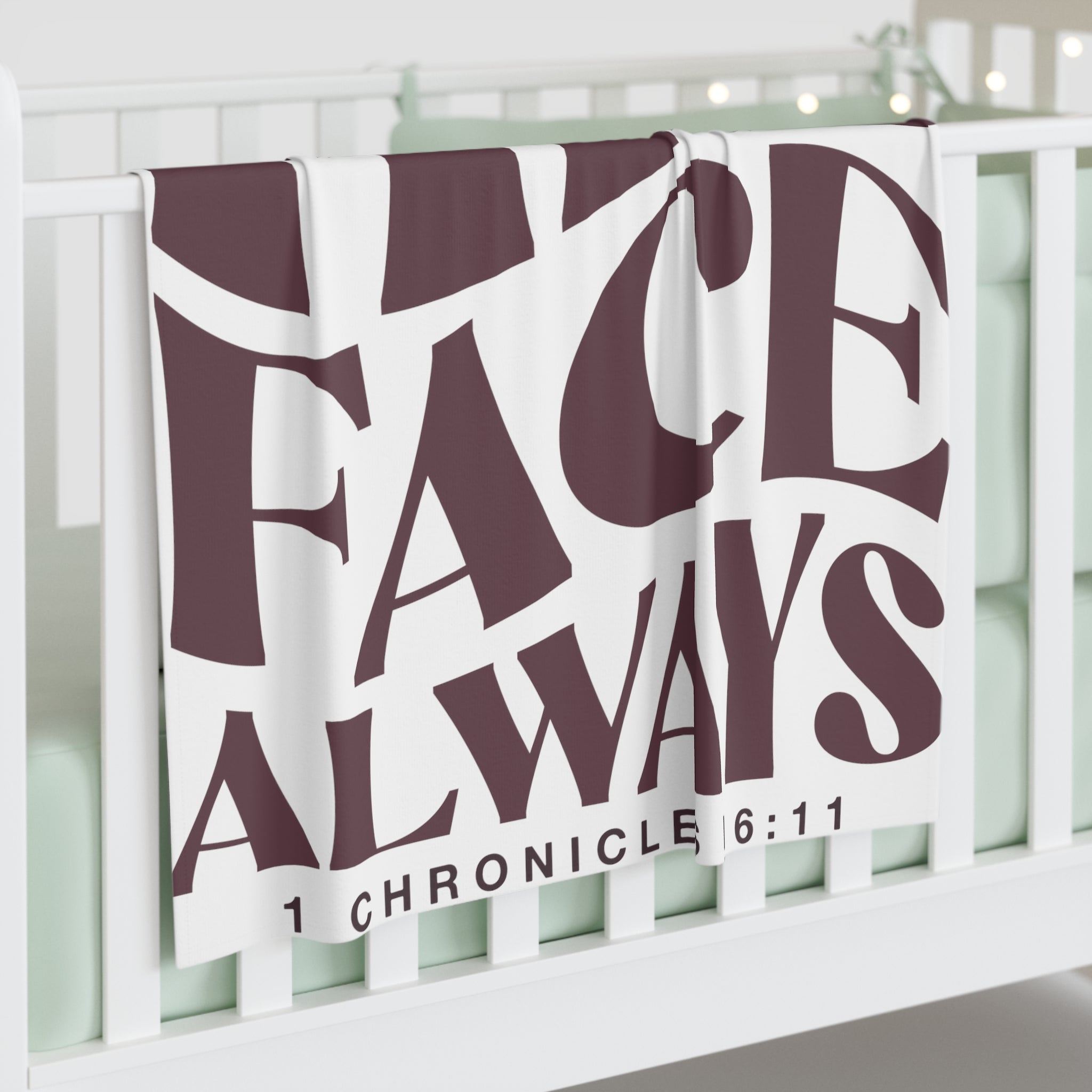 Seek His Face Always - Baby Swaddle Blanket