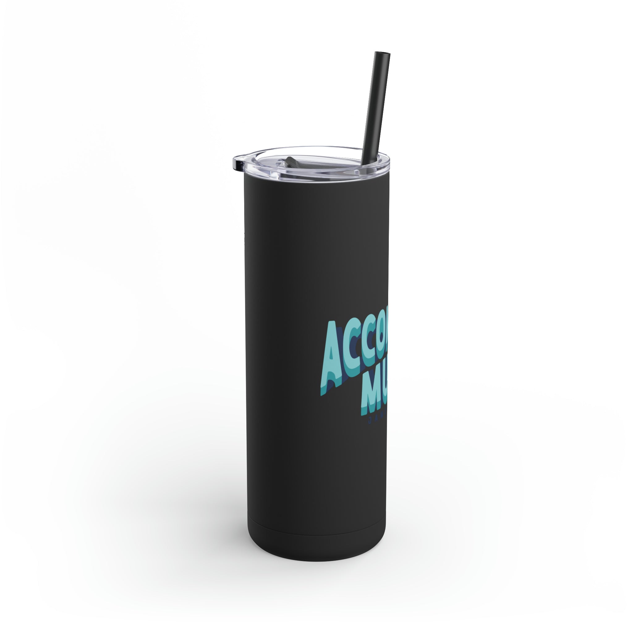Accomplish Much - Skinny Tumbler
