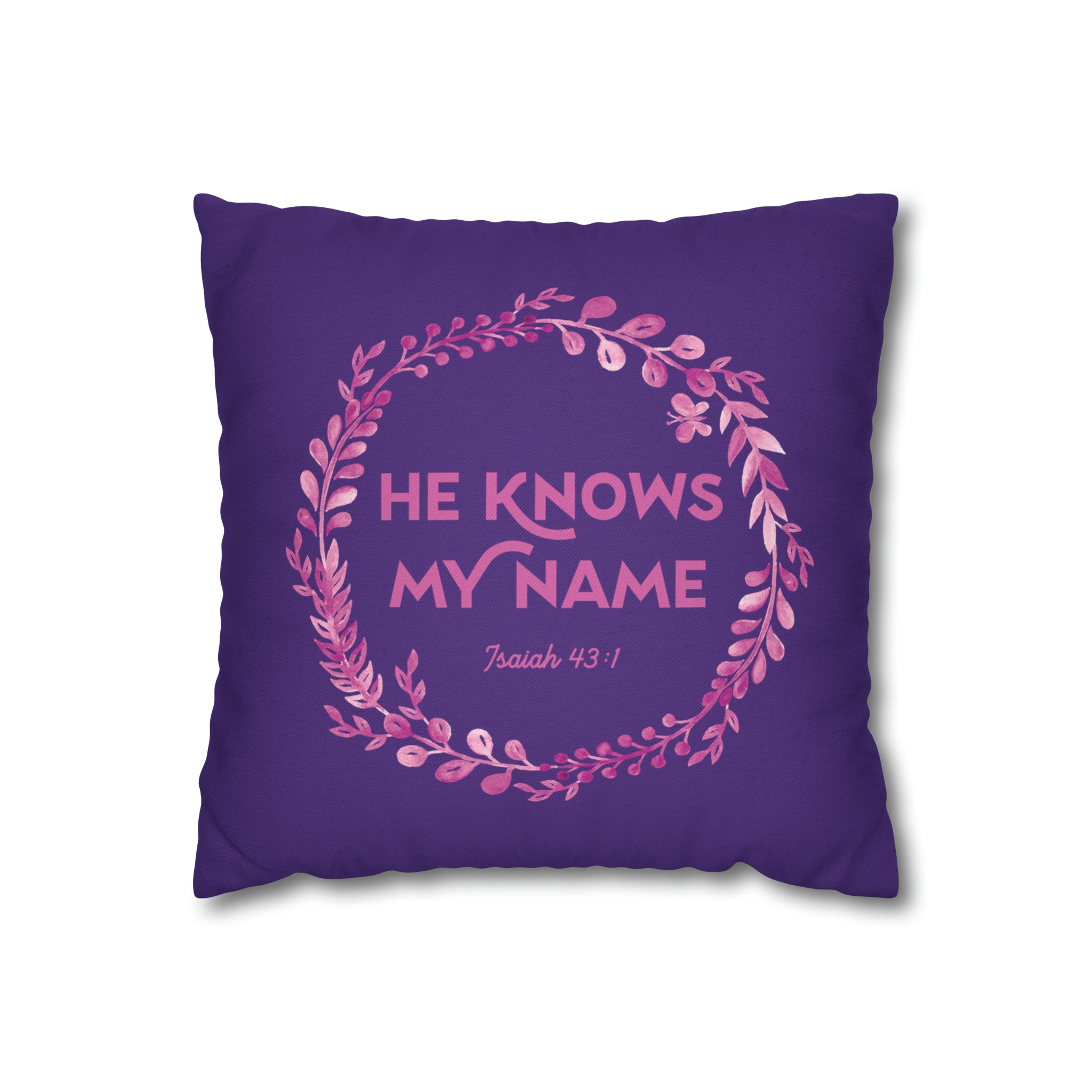 He Knows My Name - Pillow Case