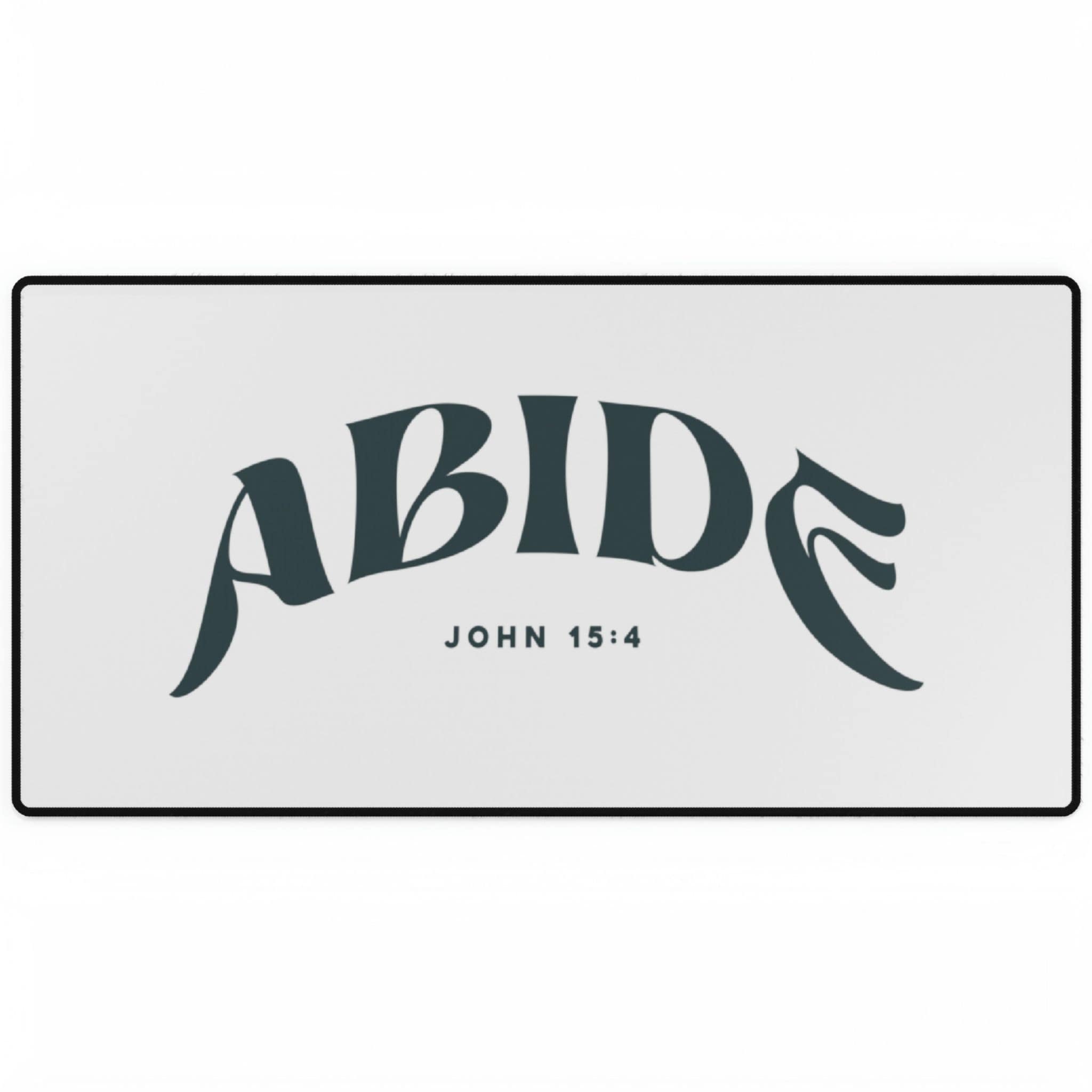 Abide John 15-4 - Desk Mat