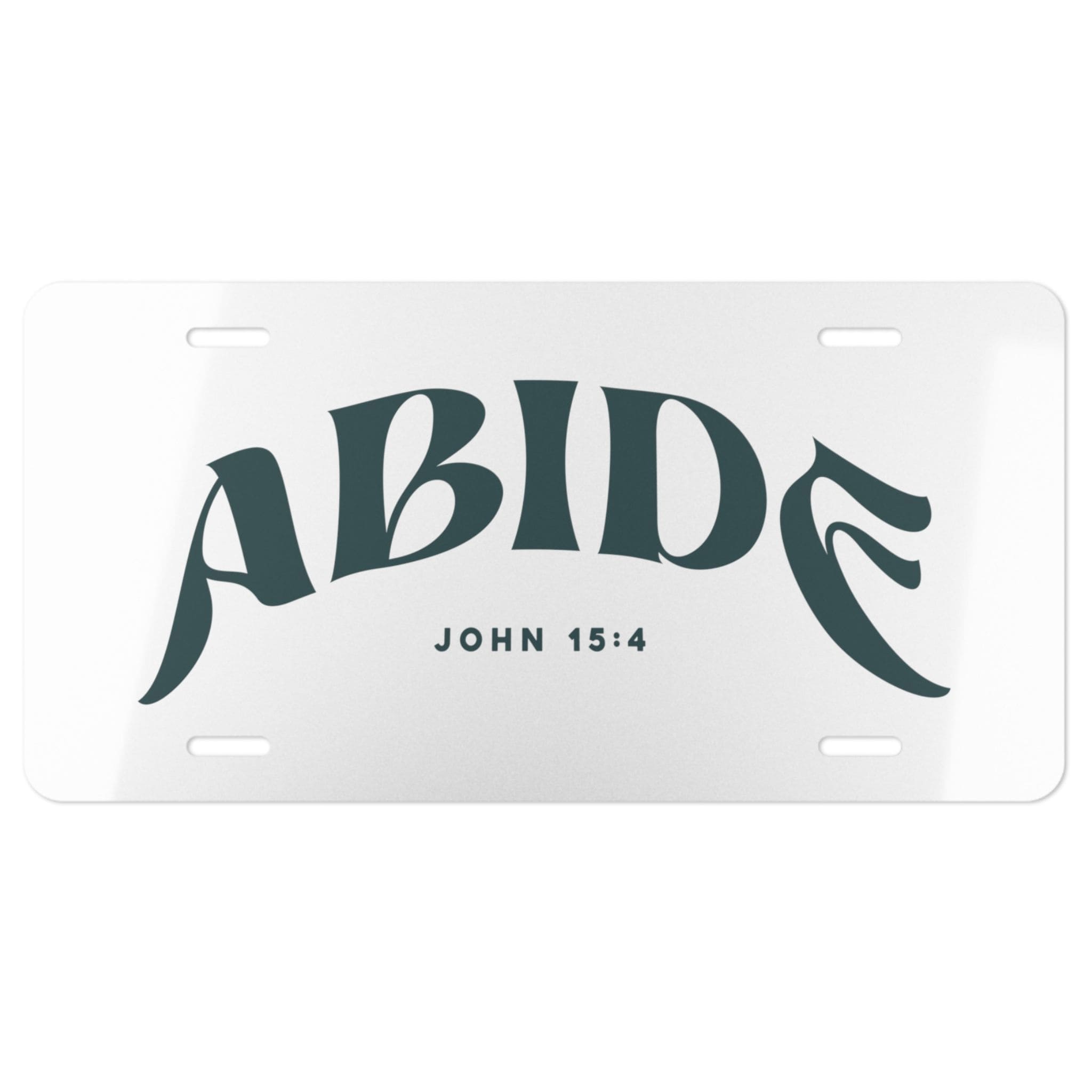 Abide John 15-4 - Vanity Plate