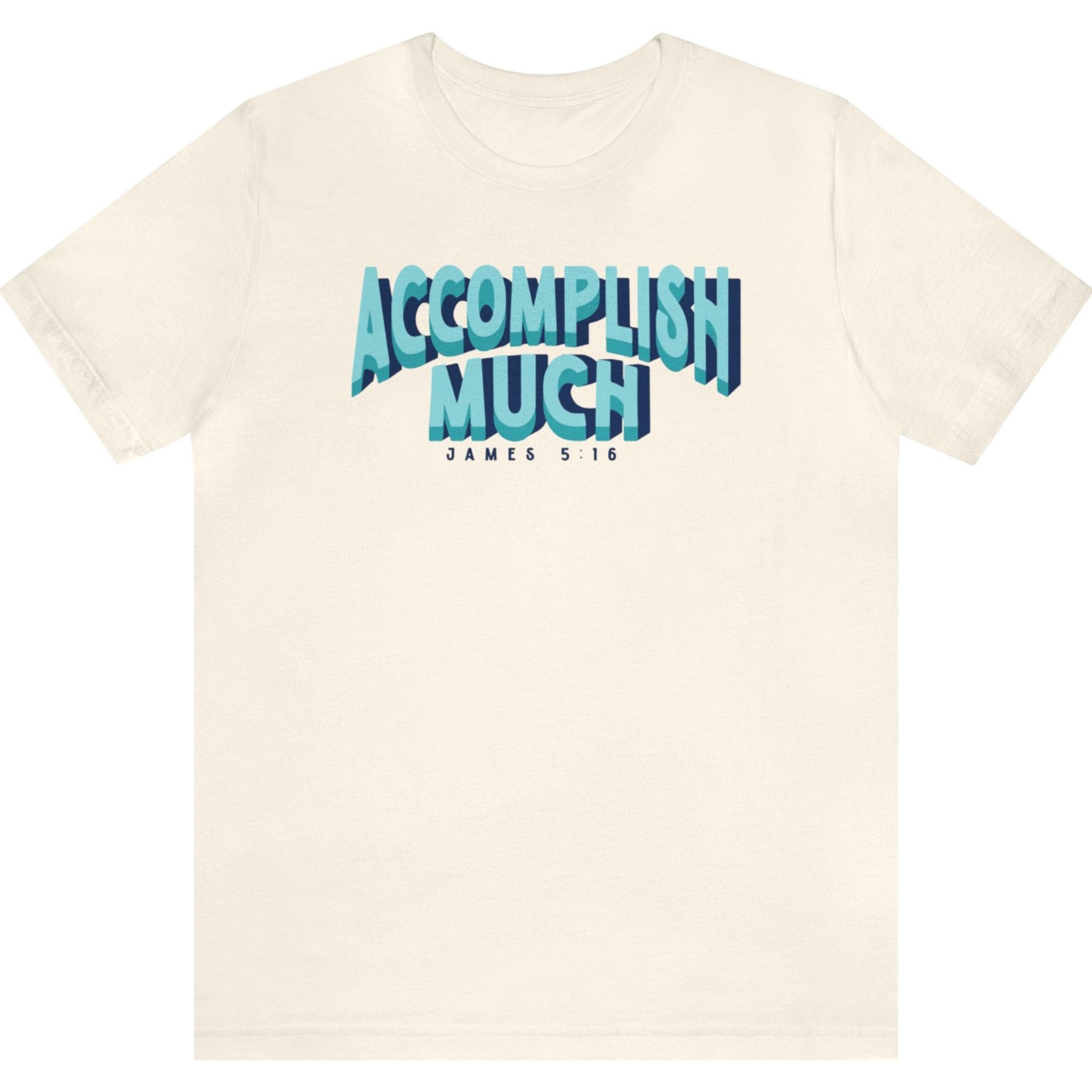Accomplish Much - Short Sleeve Tee