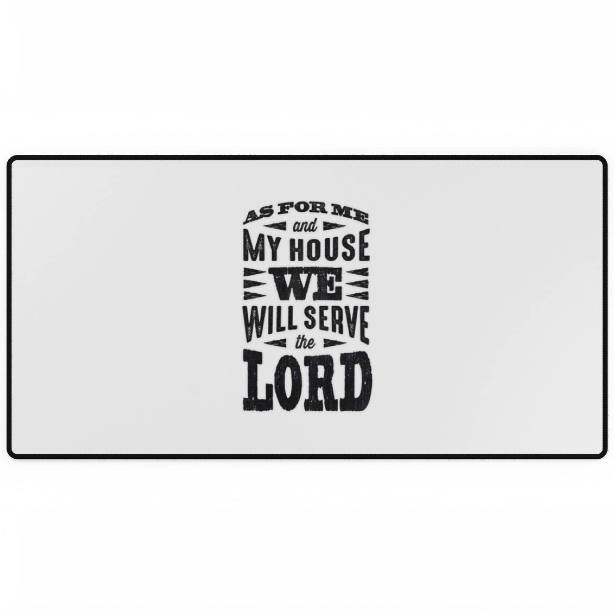 As For Me And My House - Desk Mat