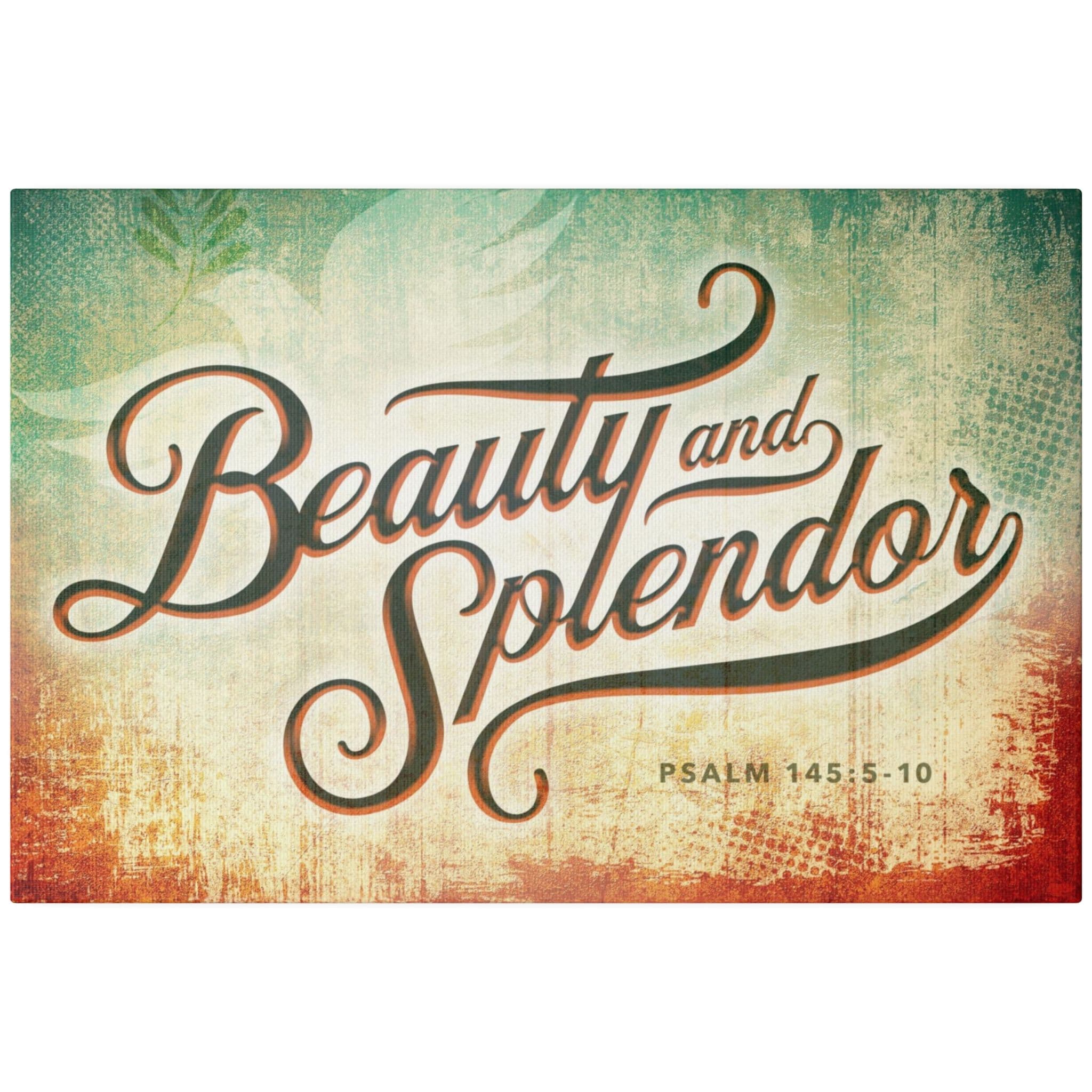 Christian Wall Decor - Beauty & Splendor - Canvas Sign