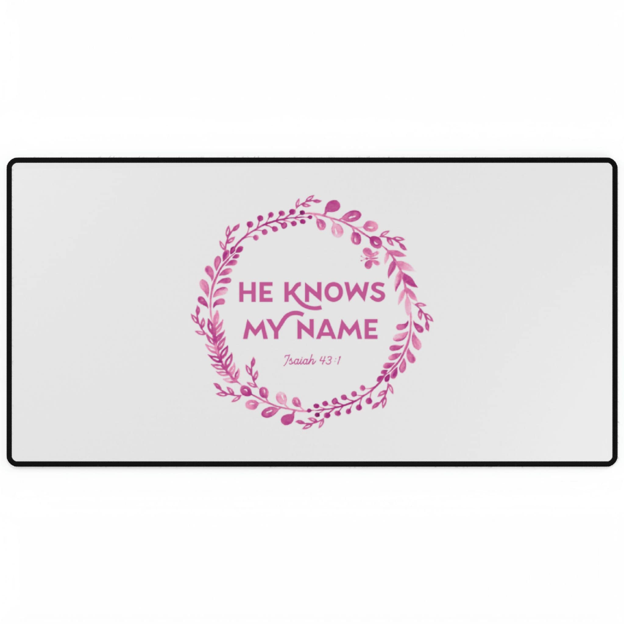 He Knows My Name - Desk Mat