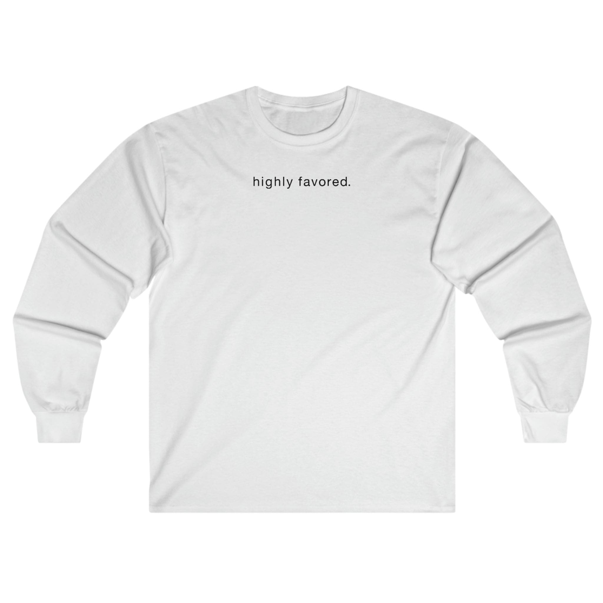 Highly Favored - Long Sleeve Tee