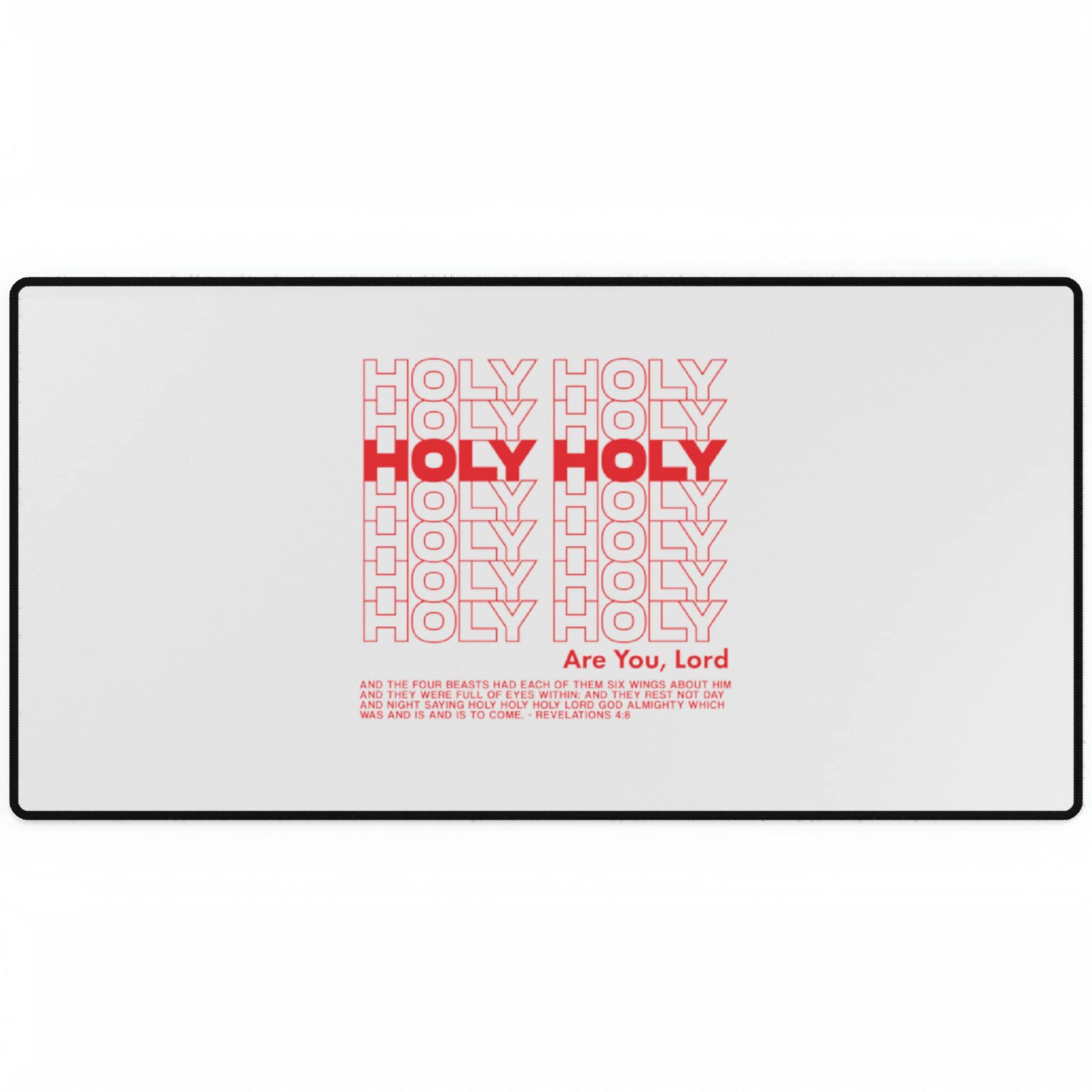 Holy Holy Holy - Desk Mat
