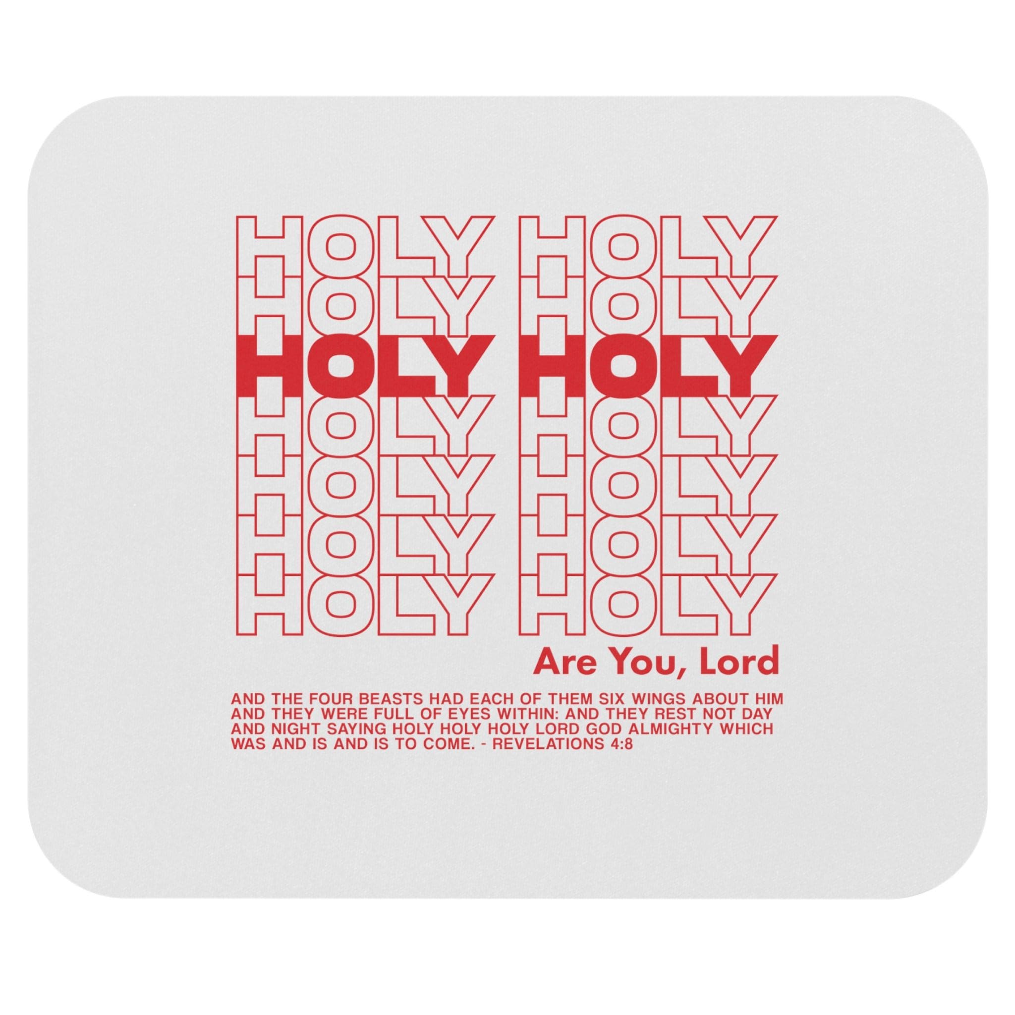 Holy Holy Holy - Mouse Pad
