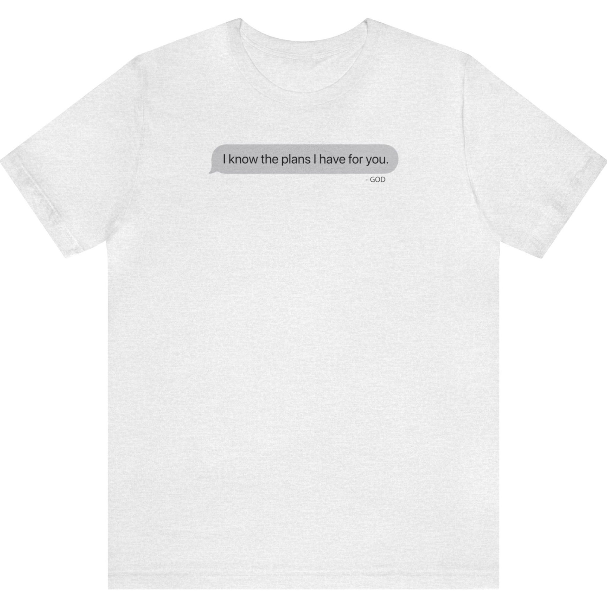 I Know The Plans - Short Sleeve Tee