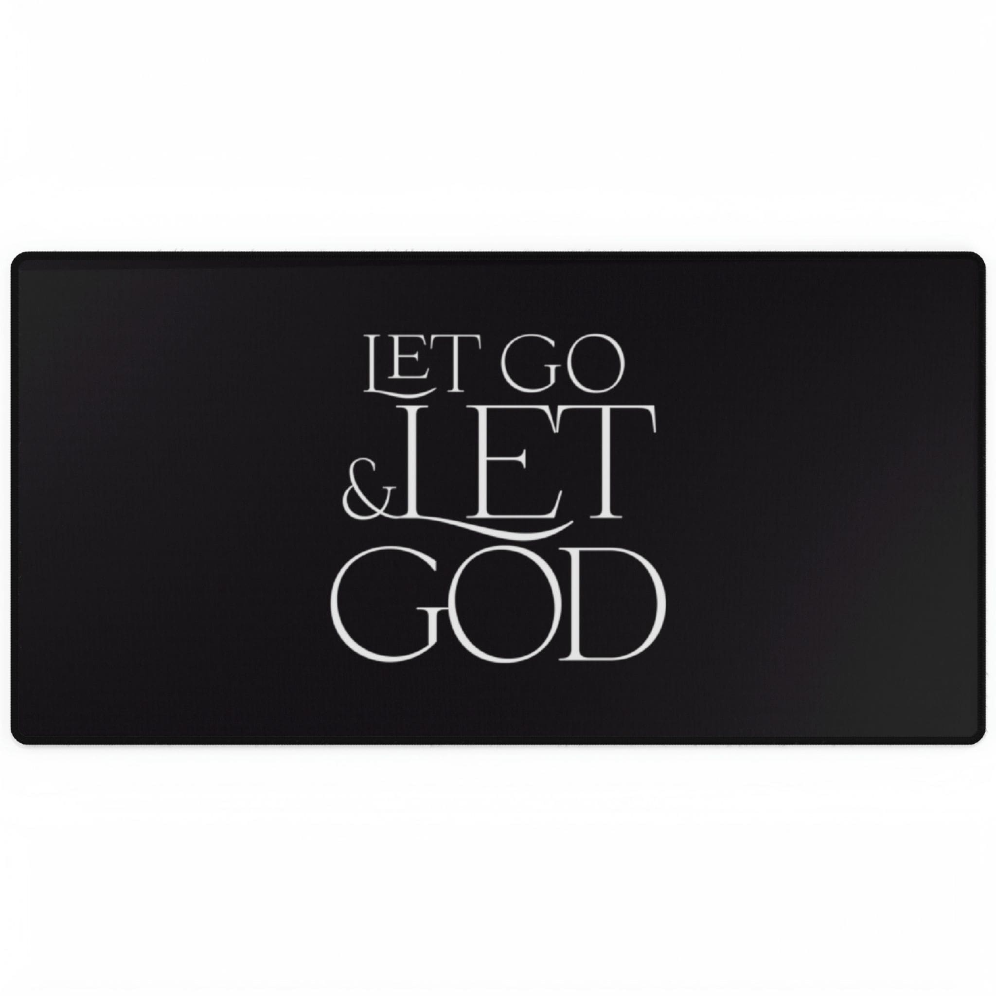 Let Go & Let God - Desk Mat