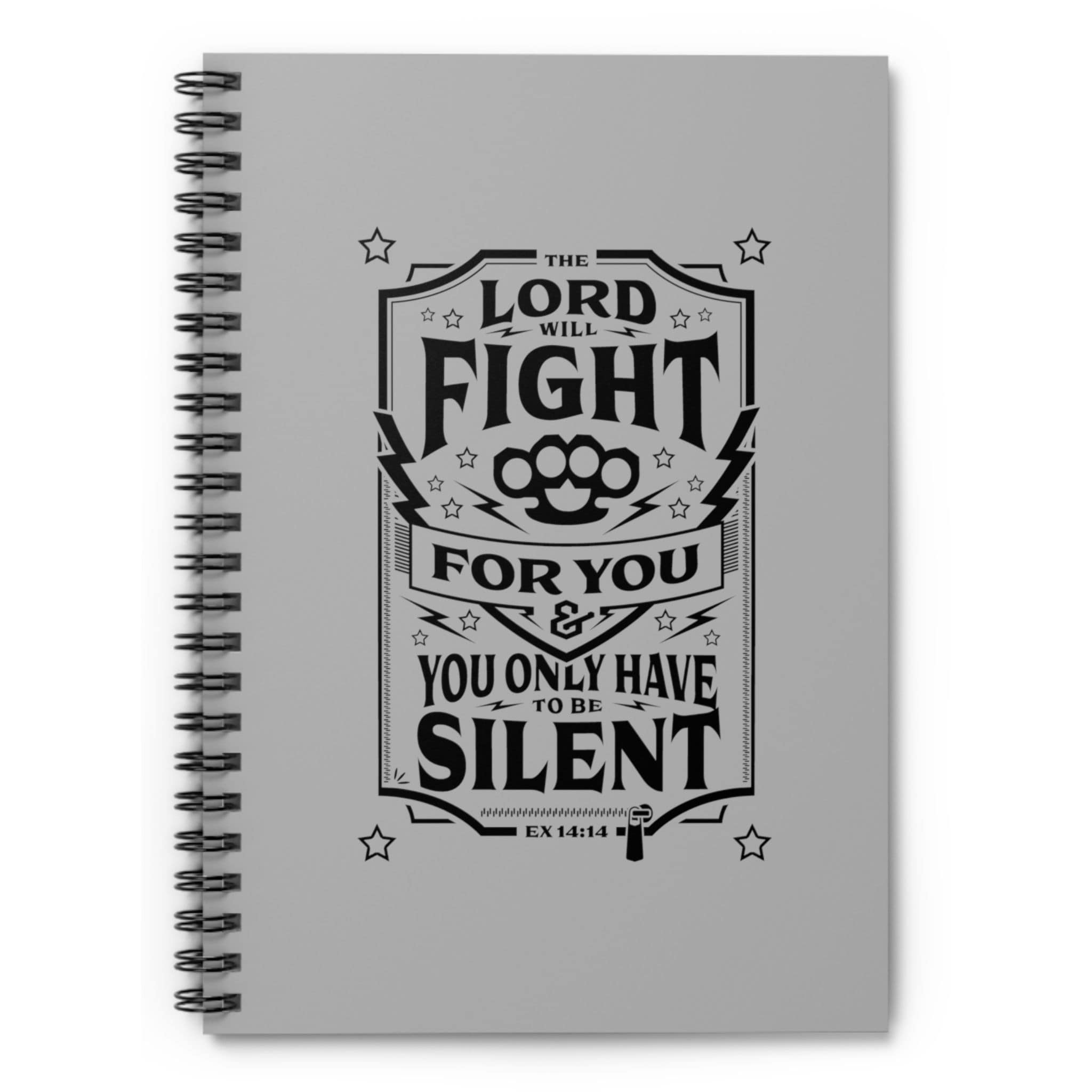 The Lord Will Fight For You - Spiral Notebook