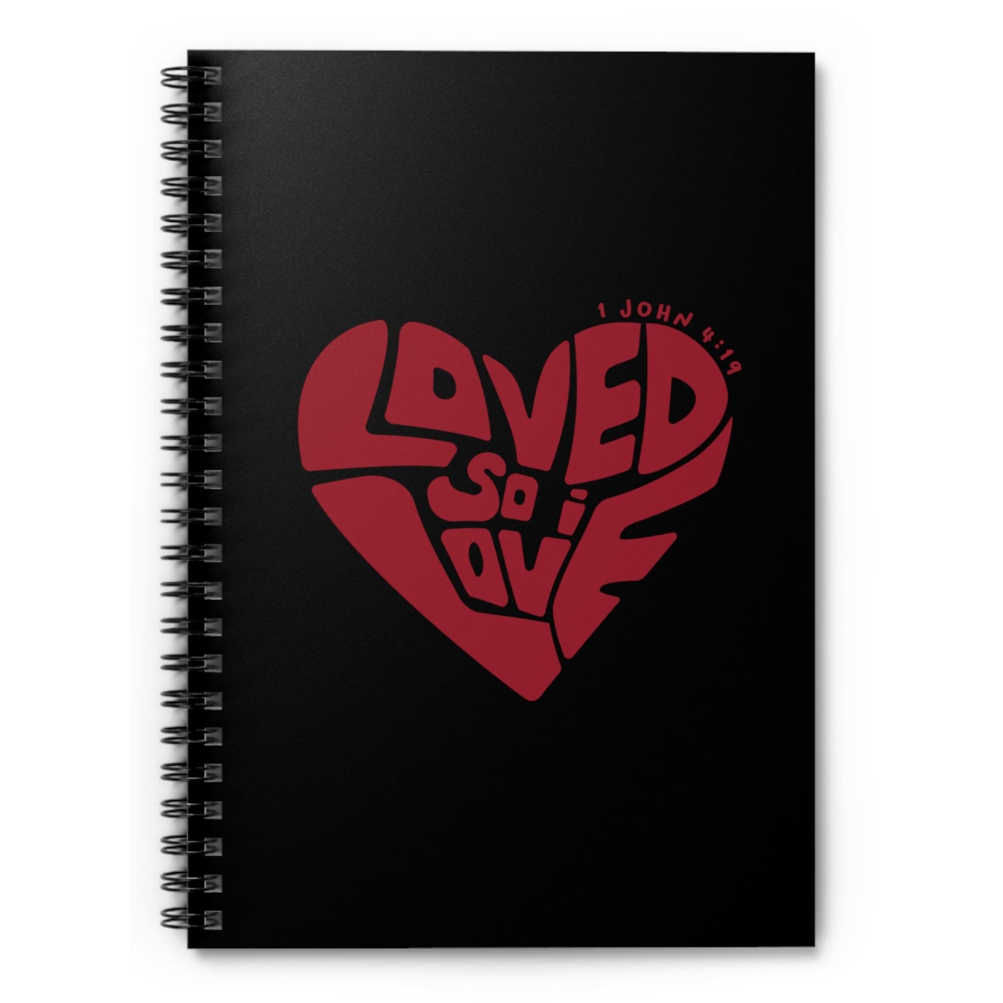 Loved So I Love - Spiral Notebook