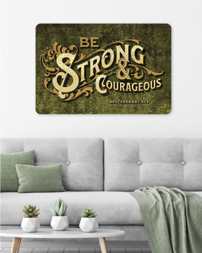 Christian Wall Decor - Be Strong & Courageous - Metal Sign