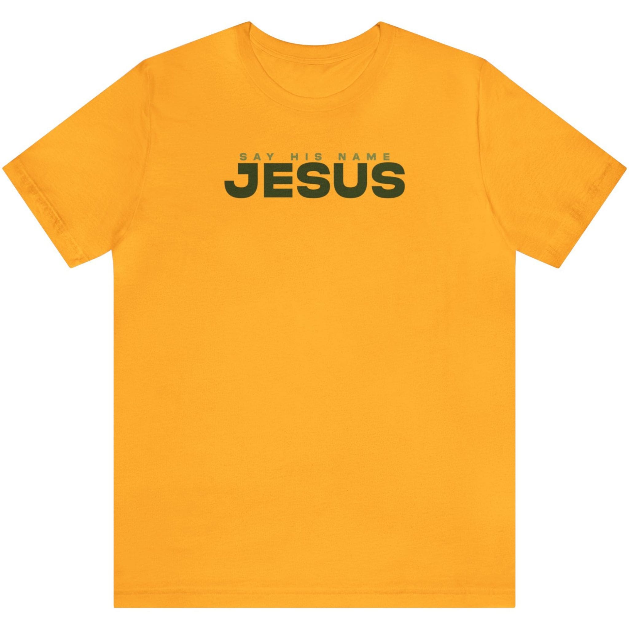 Say His Name Jesus - Short Sleeve Tee
