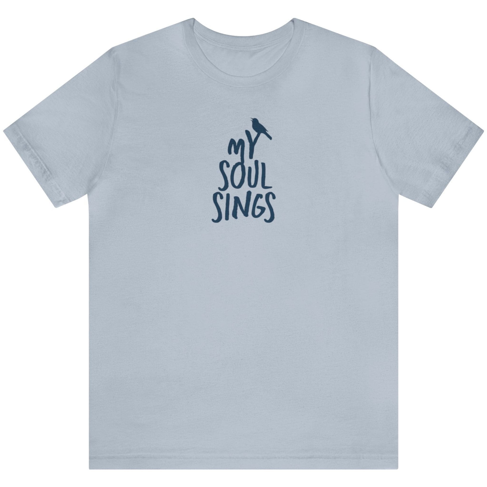 My Soul Sings - Short Sleeve Tee